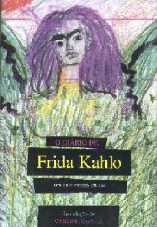 O Diário de Frida Kahlo: Um auto-retrato
íntimo, Rio de Janeiro, José Olympio, 1995